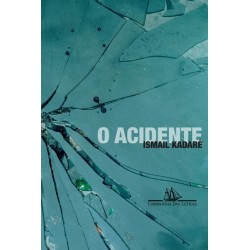 O Acidente - Ismail Kadaré