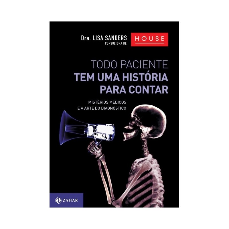 Todo Paciente Tem Uma Historia Para Contar - Lisa Sanders