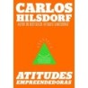 Atitudes Empreendedoras - Carlos Hilsdorf