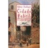 Cidade Febril - Sidney Chalhoub