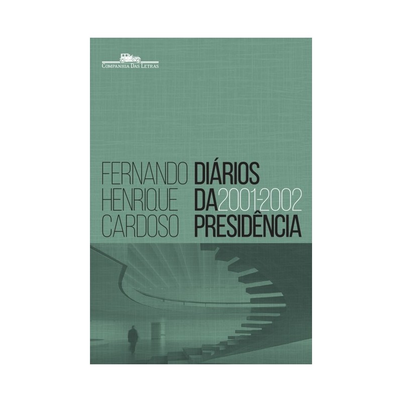 Diários Da Presidência 2001-2002 (volume 4) - Cardoso, Fernando Henrique