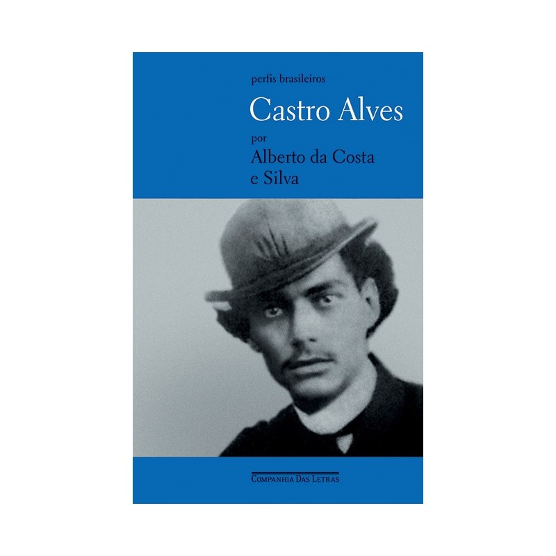 Castro Alves - Alberto Da Costa E Silva