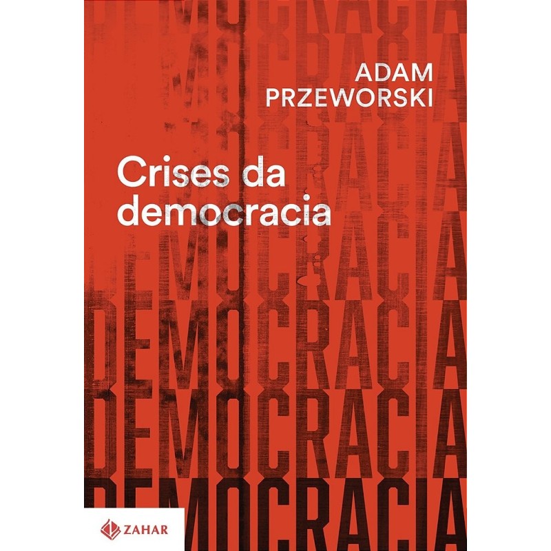 Crises Da Democracia - Adam Przeworski