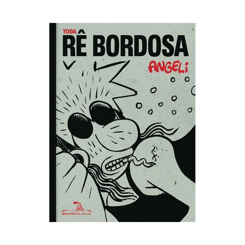 Toda Rê Bordosa - Angeli