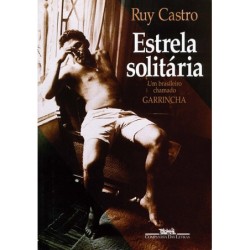 Estrela Solitária - Ruy Castro