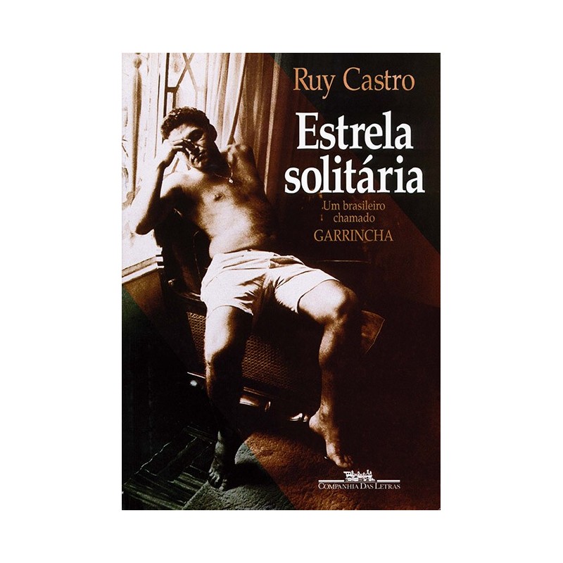 Estrela Solitária - Ruy Castro