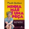 Minha Mãe É Uma Peça - Paulo Gustavo