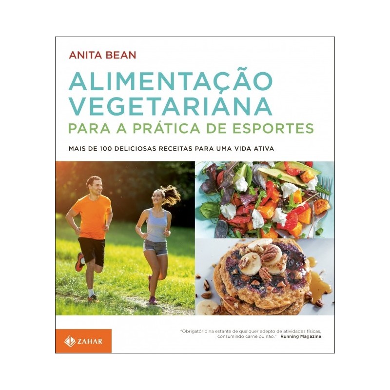 Alimentacao Vegetariana Para A Pratica De Esportes - Anita Bean