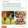 Alimentacao Vegetariana Para A Pratica De Esportes - Anita Bean