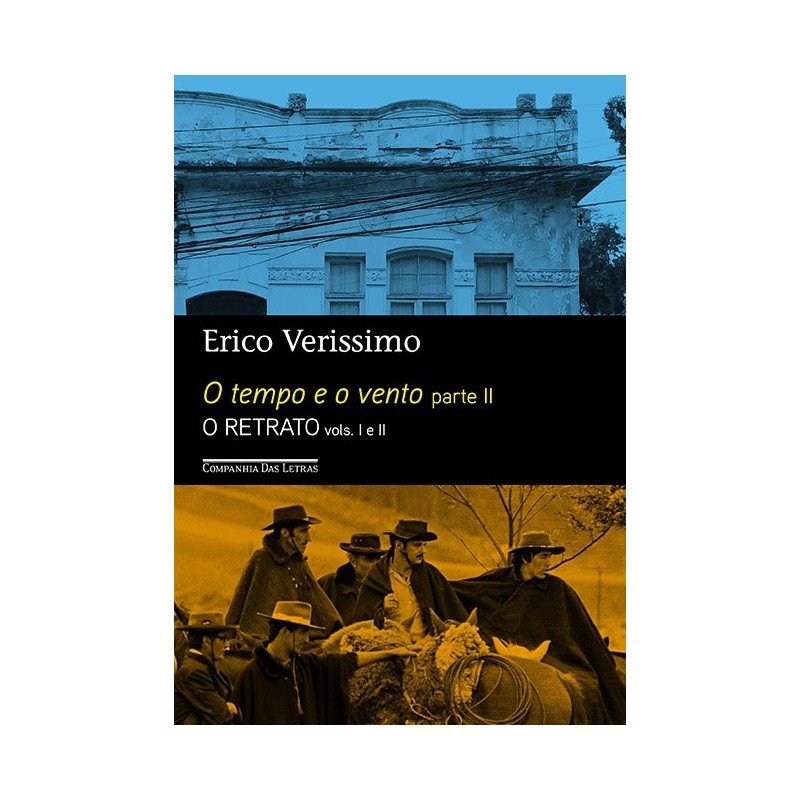 O Tempo E O Vento - Parte II - O Retrato (edição Econômica) - Erico Verissimo