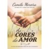 As Cores Do Amor - Camila Moreira