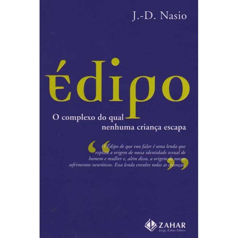 Edipo: O Complexo Do Qual Nenhuma Crianca Escapa - J.-d. Nasio