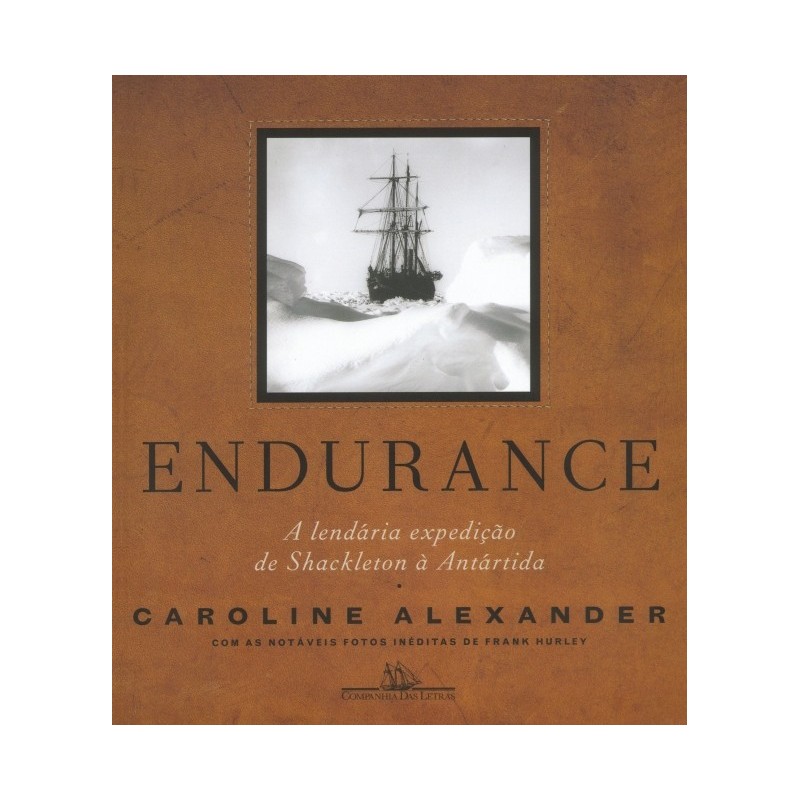 Endurance (nova Edição) - Caroline Alexander