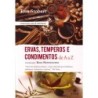 Ervas, Temperos E Condimentos De A A Z - Tom Stobart