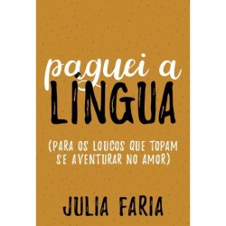 Paguei A Lingua - Julia Faria