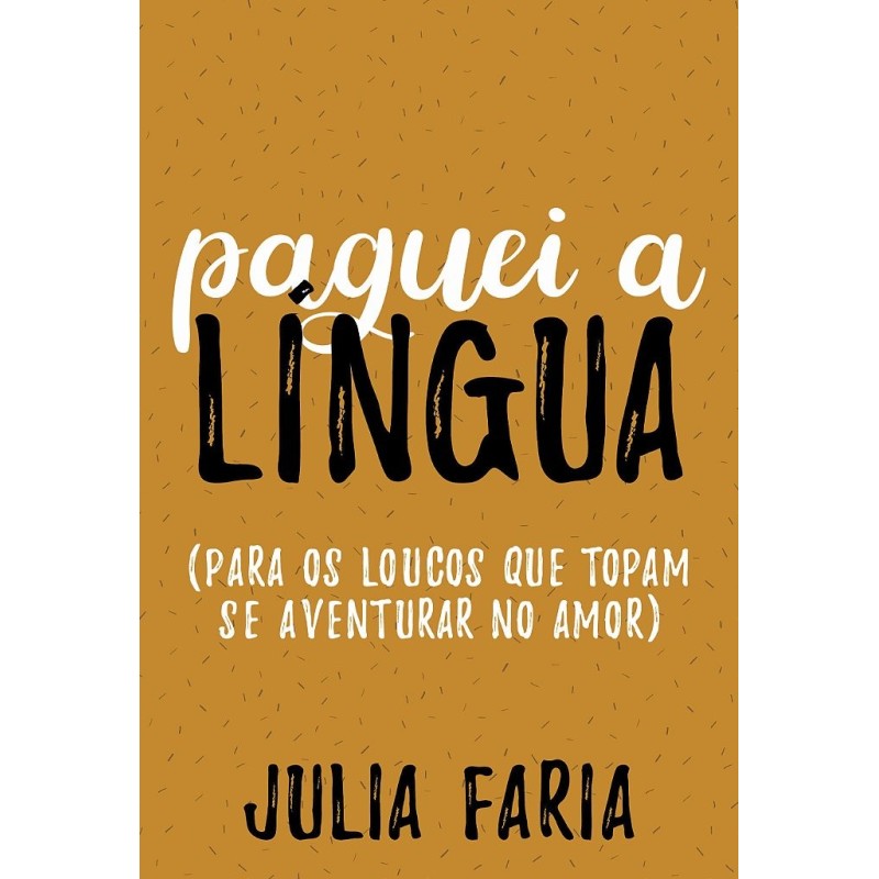 Paguei A Lingua - Julia Faria