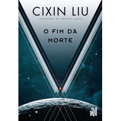 Fim Da Morte, O - Cixin Liu