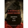 O Diário De Guantánamo - Mohamedou Ould Slahi