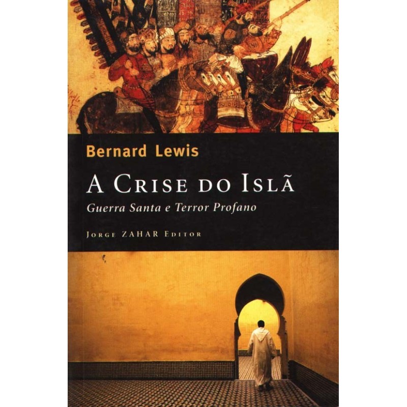 Crise Do Isla, A - Bernard Lewis