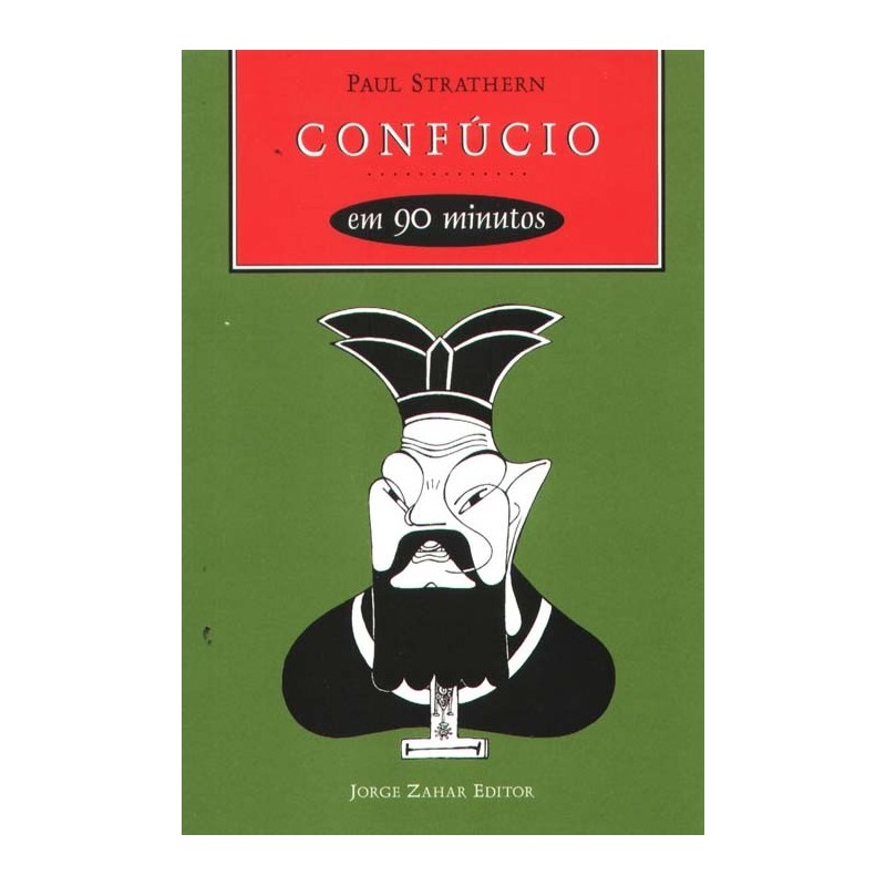 Confucio - Em 90 Minutos - Paul Strathern