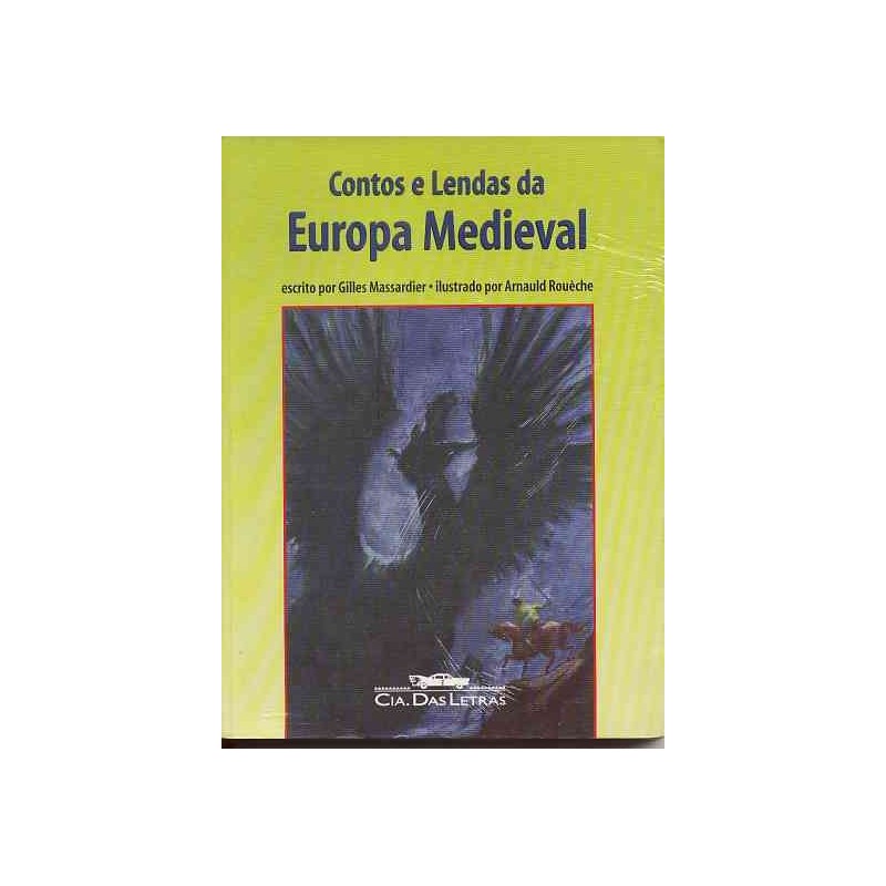 Contos E Lendas Da Europa Medieval - Gilles Massardier