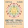 Mindfulness Em Família - Márcia De Luca