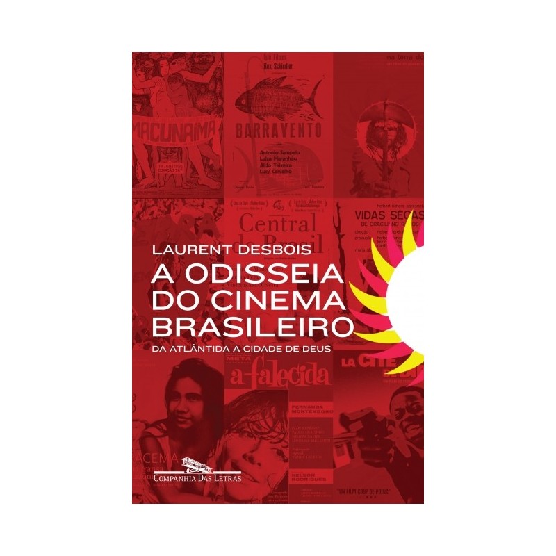 A Odisseia Do Cinema Brasileiro - Laurent Desbois