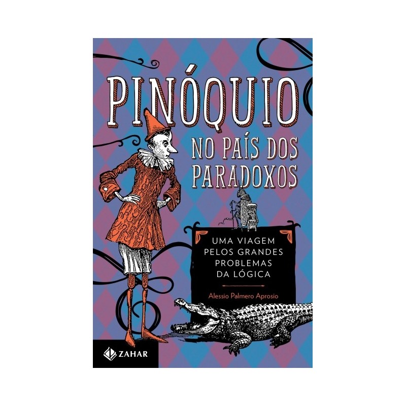 Pinoquio - No Pais Dos Paradoxos - Alessio Palmero Aprosio