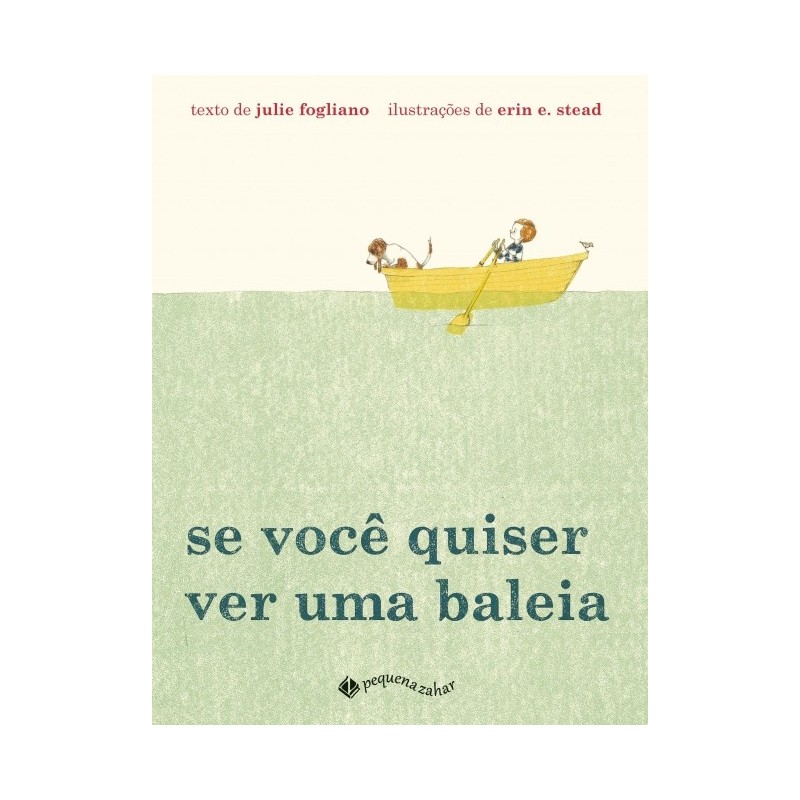 Se Voce Quiser Ver Uma Baleia - Julie Fogliano, Erin E. Stead