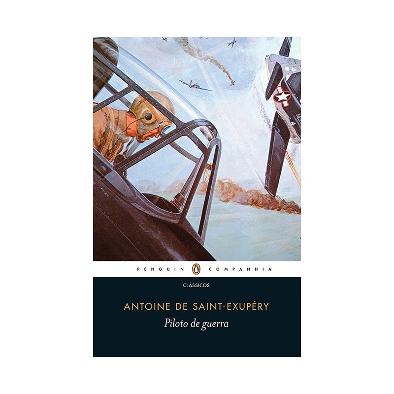 Piloto De Guerra - Antoine De Saint-exupéry