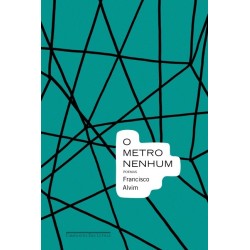 O Metro Nenhum - Francisco...