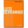 Leite Derramado - Chico Buarque