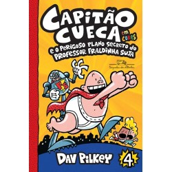 Capitão Cueca E O Perigoso...