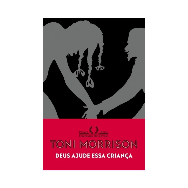 Deus Ajude Essa Criança - Toni Morrison