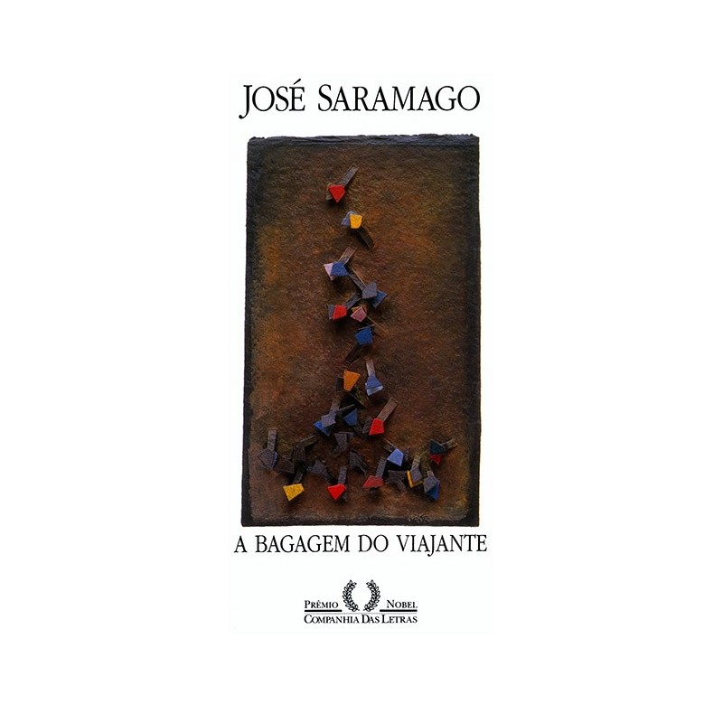 A Bagagem Do Viajante - José Saramago