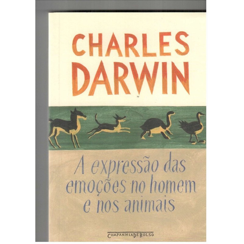 A Expressão Das Emoções No Homem E Nos Animais - Charles Darwin