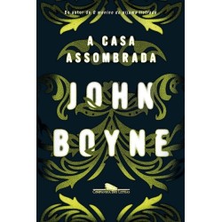 A Casa Assombrada - John Boyne