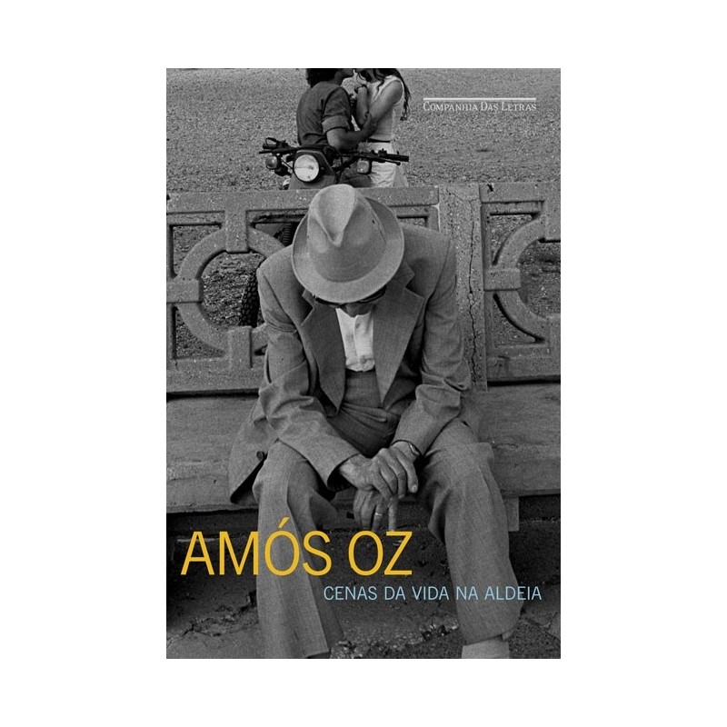 Cenas Da Vida Na Aldeia - Amos Oz