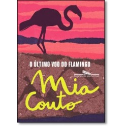 O Último Voo Do Flamingo -...