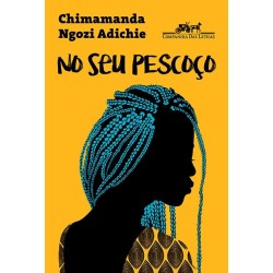 No Seu Pescoço - Chimamanda...