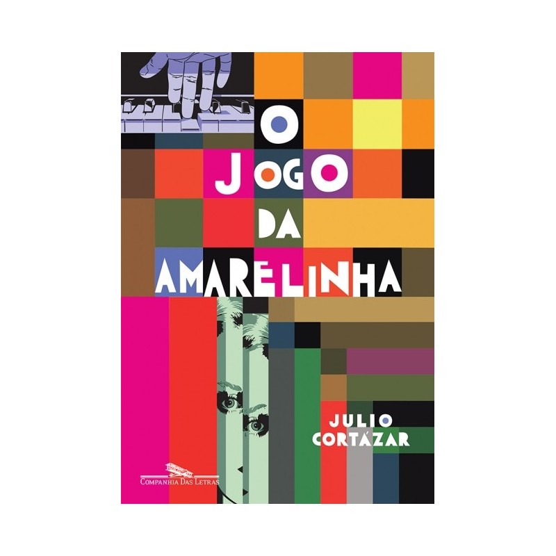 O Jogo Da Amarelinha - Julio Cortázar