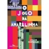 O Jogo Da Amarelinha - Julio Cortázar