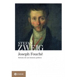 Joseph Fouche - Stefan Zweig