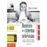 Roteiro De Cinema E Televisao - Flavio De Campos