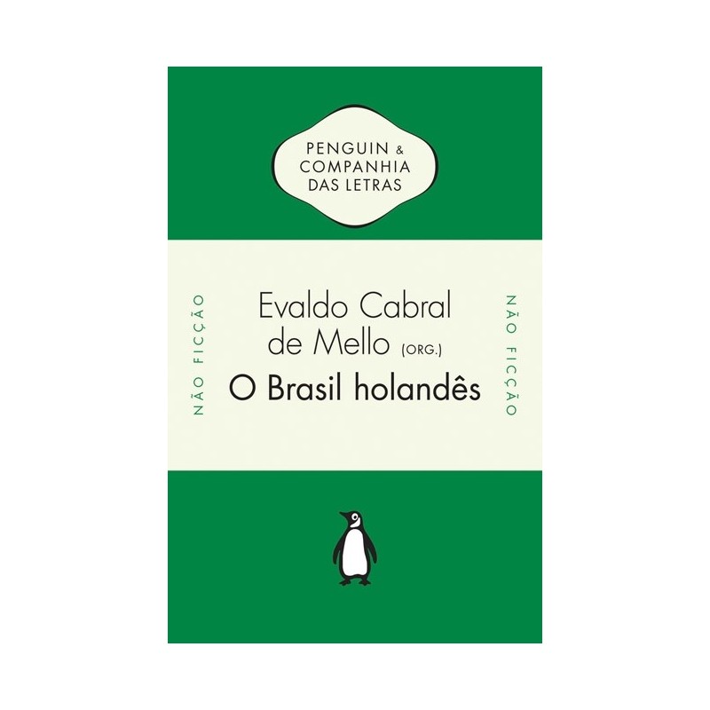 O Brasil Holandês - Evaldo Cabral De Mello