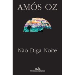 Não Diga Noite - Amós Oz