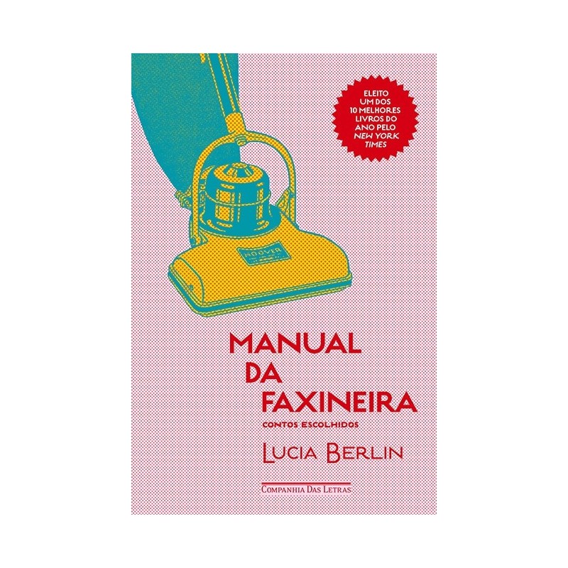 Manual Da Faxineira - Lucia Berlin