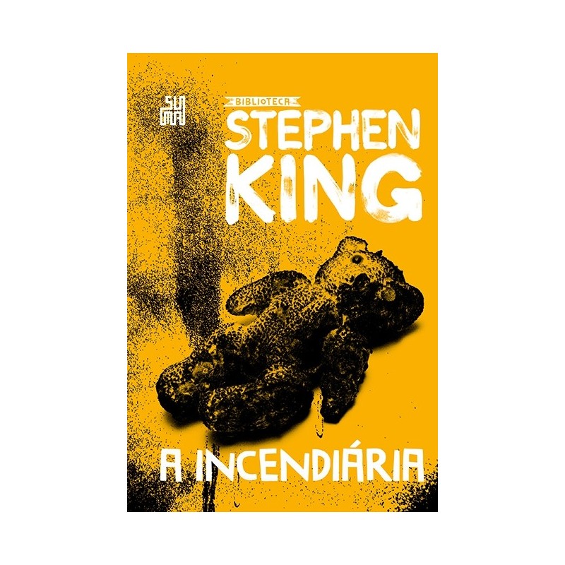 A Incendiária - Coleção Biblioteca Stephen King - Stephen King