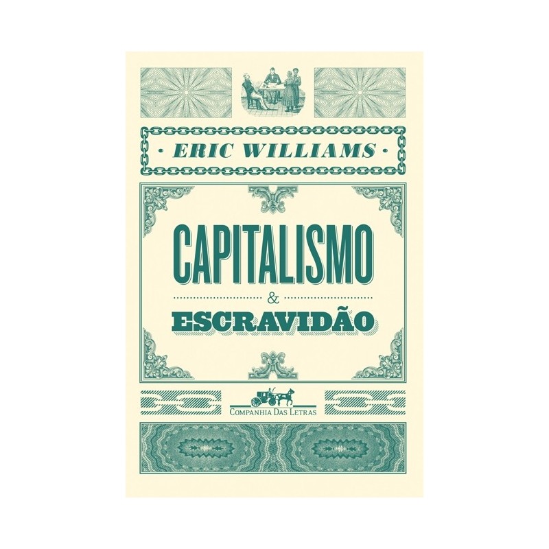 Capitalismo E Escravidão - Eric Williams