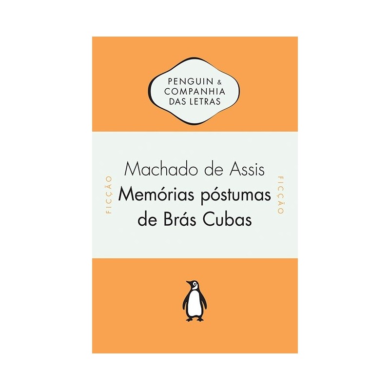 Memórias Póstumas De Brás Cubas - Machado De Assis